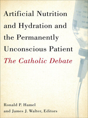 cover image of Artificial Nutrition and Hydration and the Permanently Unconscious Patient